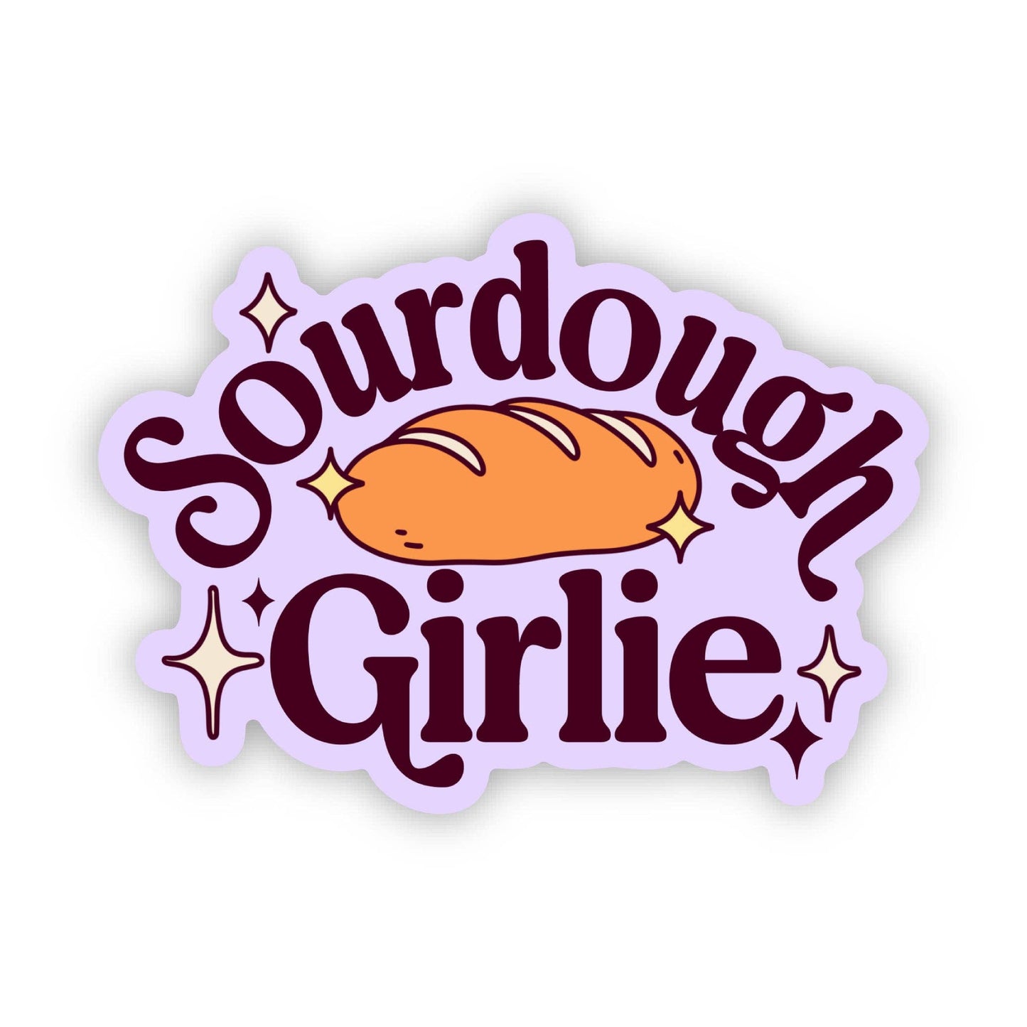 Sourdough Girlie Baking Sticker - The Mail and More Store