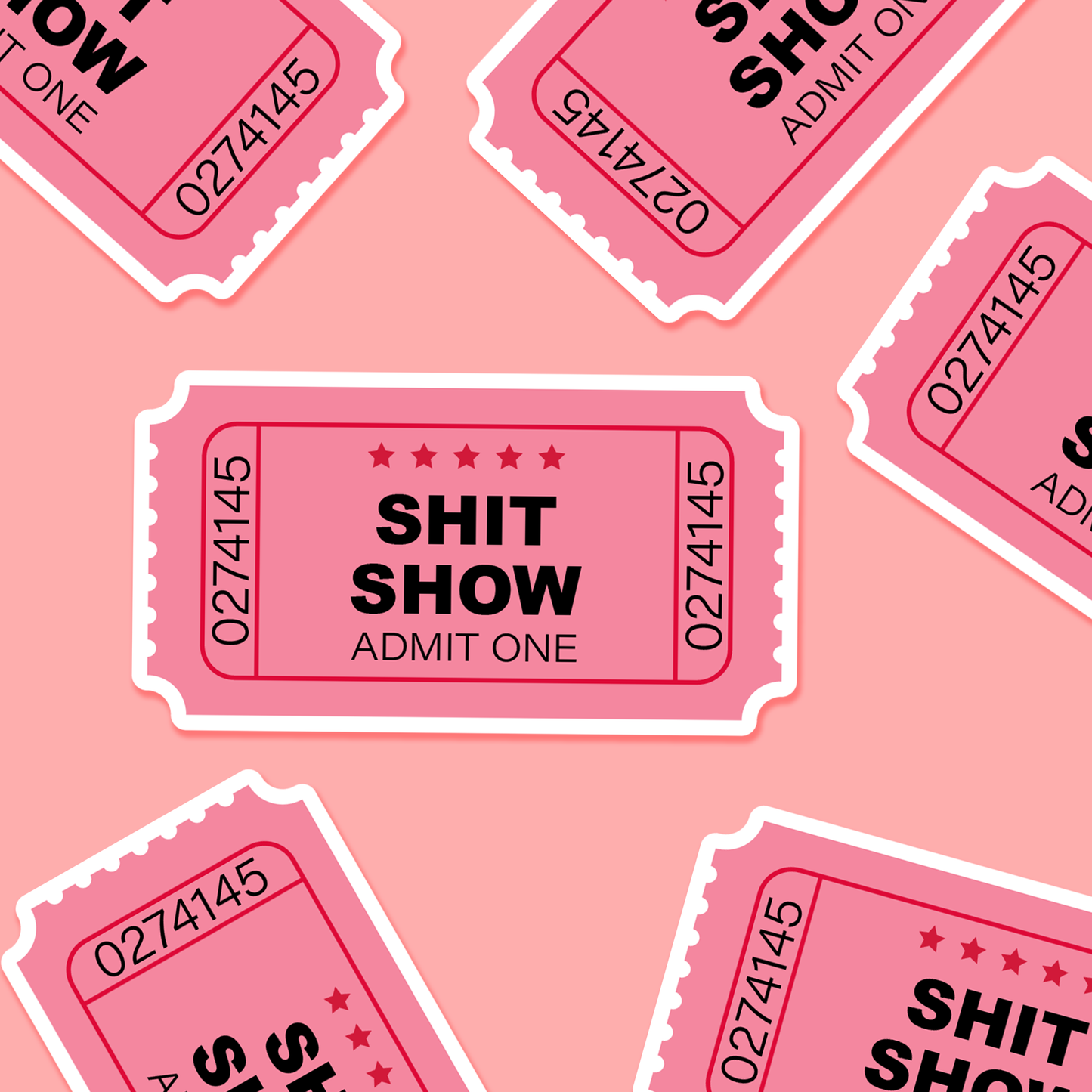 Shit Show Ticket Stub - Everyday Sticker - The Mail and More Store