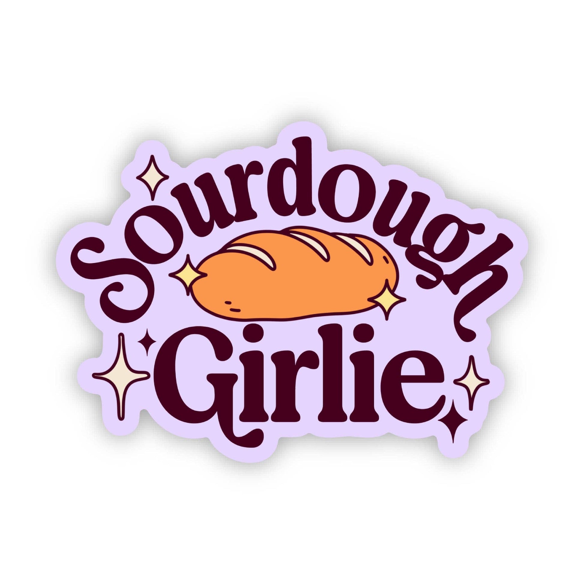 Sourdough Girlie Baking Sticker - The Mail and More Store