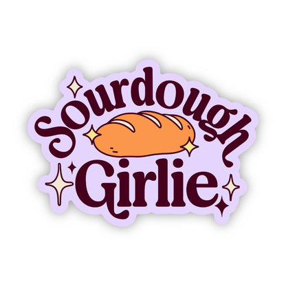 Sourdough Girlie Baking Sticker - The Mail and More Store