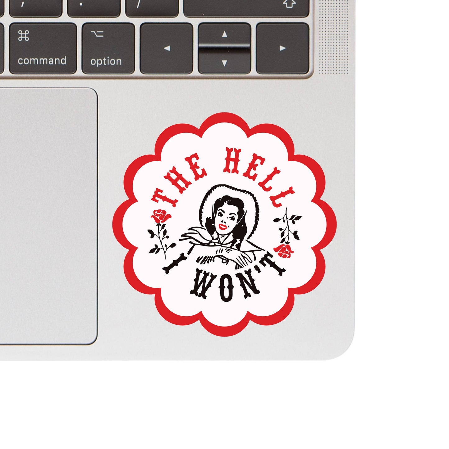 The Hell I Won't Cowgirl Vinyl Sticker
