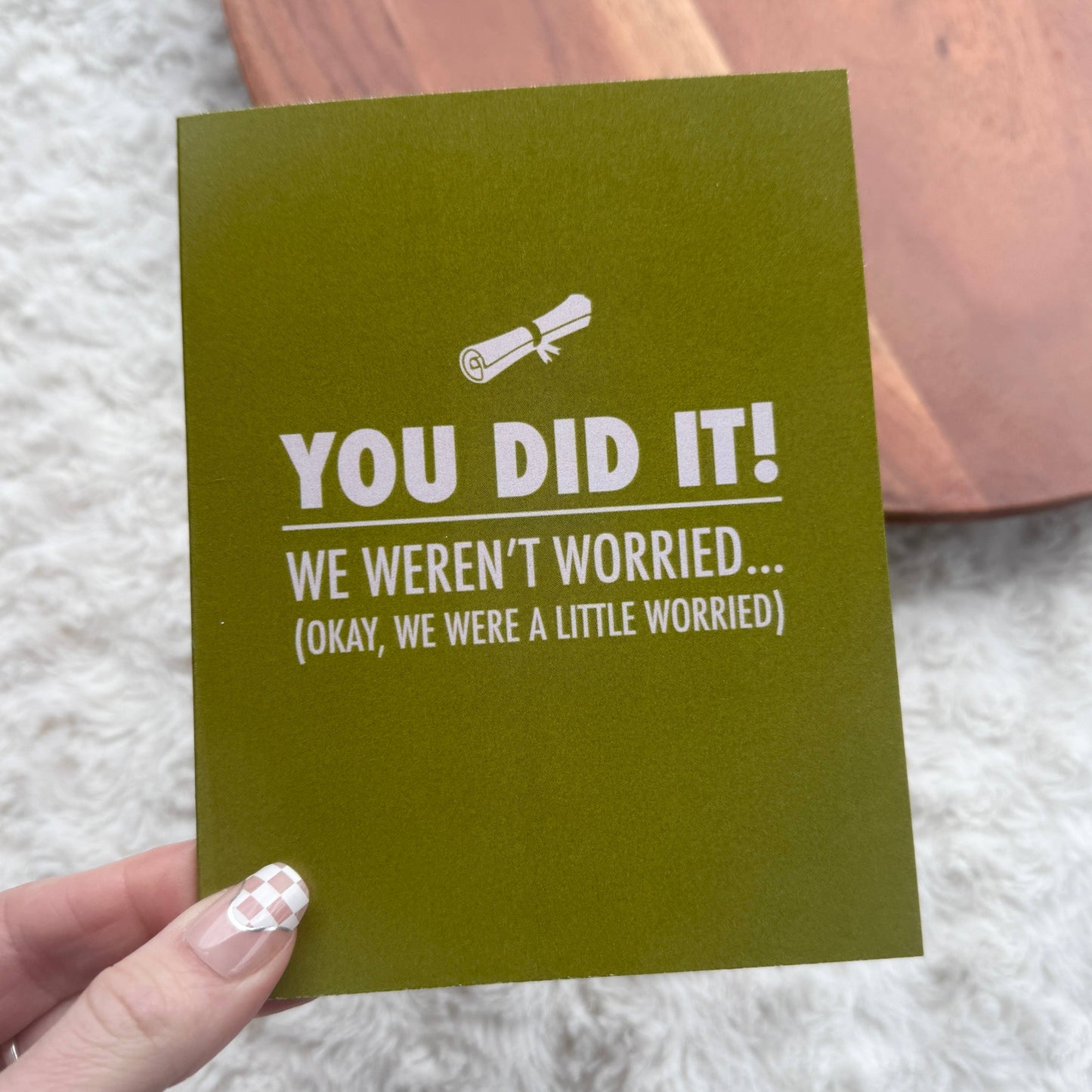 "You did it! We weren't worried.. Funny Graduation Card - The Mail and More Store