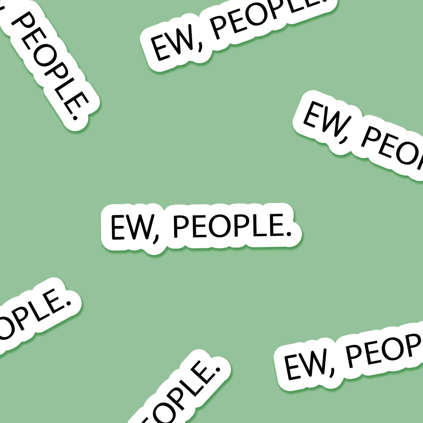 Ew, people. 3.25 x 2 in - Everyday Sticker - The Mail and More Store