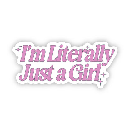 I'm Literally Just A Girl Pink Sticker - The Mail and More Store