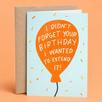 Extend Your Birthday | Funny Birthday Card - The Mail and More Store