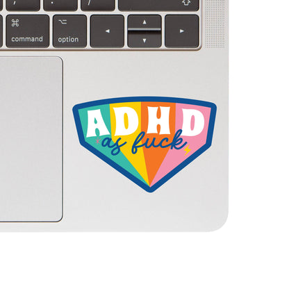 ADHD as Fuck Mental Health High Quality Vinyl Sticker