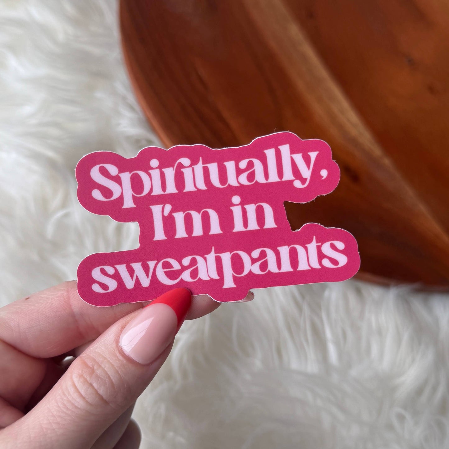 "Spiritually, I'm in sweatpants" Funny Pink Quote Sticker - The Mail and More Store