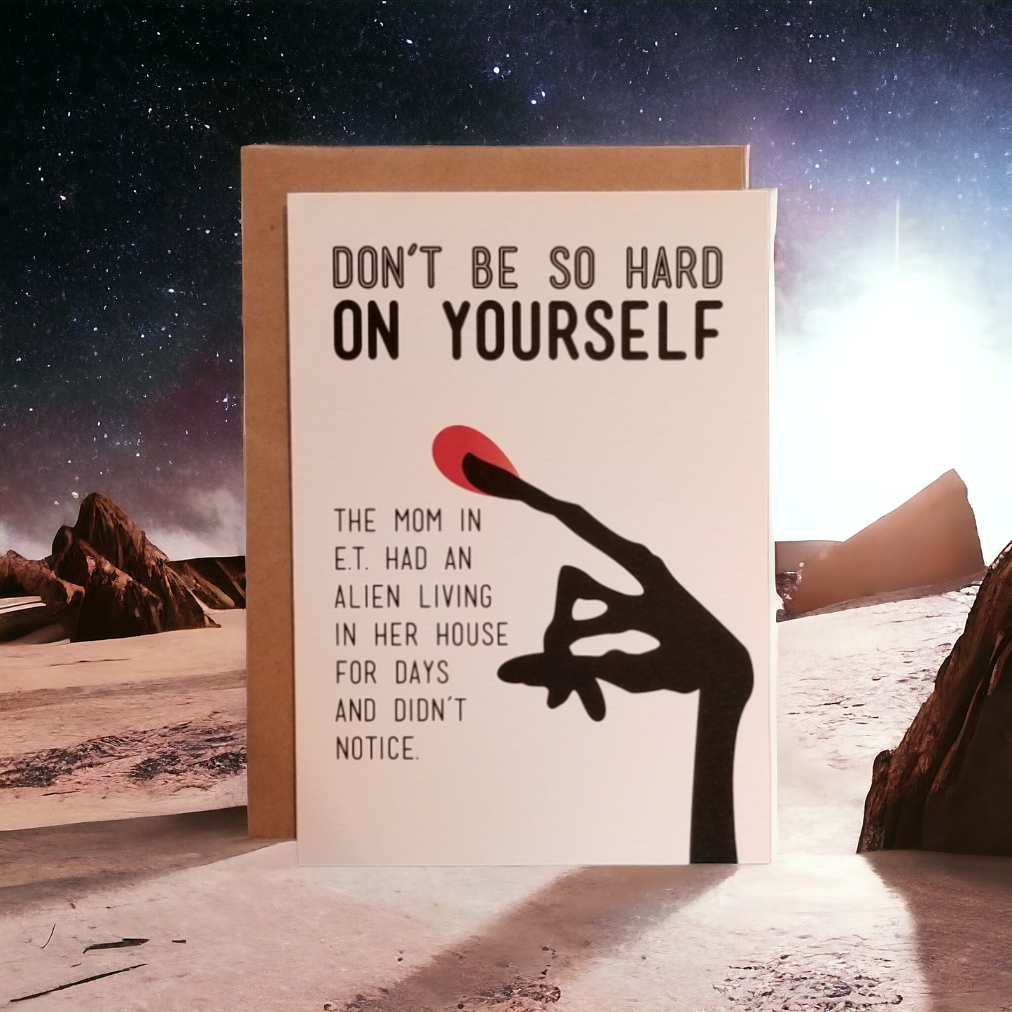 Don't be so Hard on Yourself - ET - 5x7 Greeting Card - The Mail and More Store